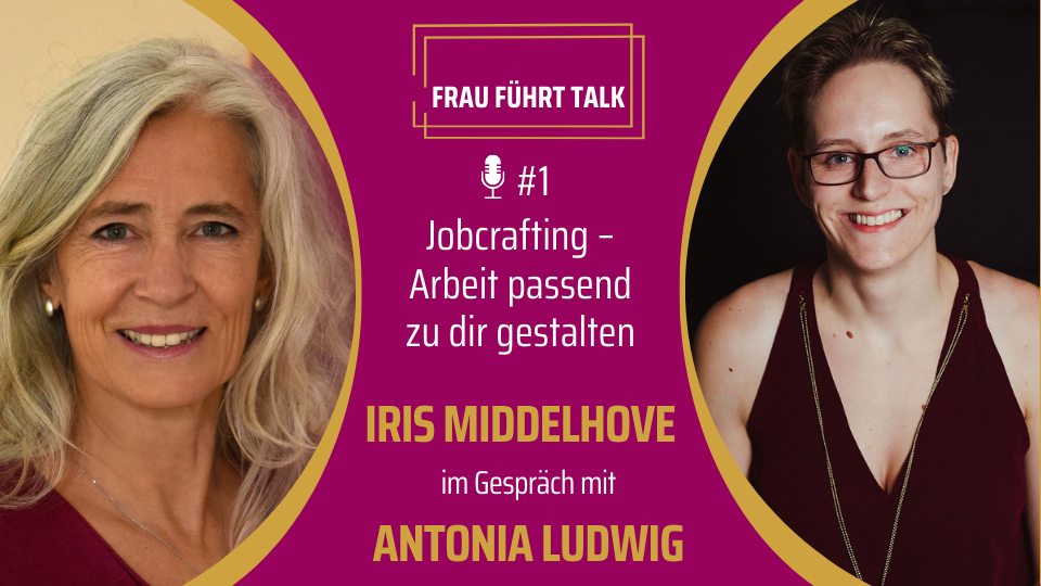 Job crafting in der modernen Arbeitswelt. Podcast mit Antonia Ludwig