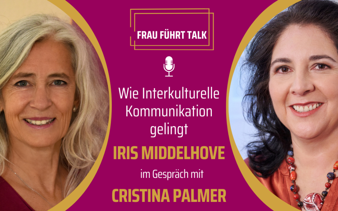 Wie interkulturelle Kommunikation gelingt – im Gespräch mit Cristina Palmer