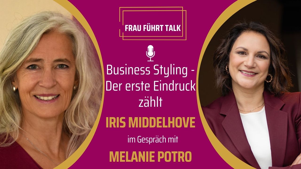 Business Styling - der erste Eindruck zählt mit Melanie Potro